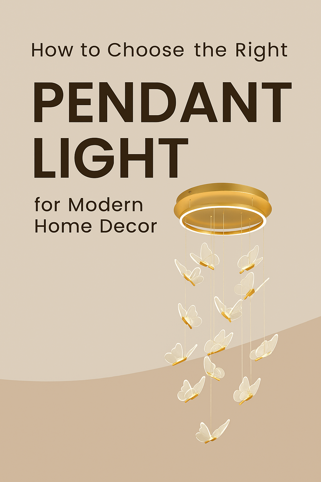 A modern butterfly-themed pendant light hanging from a circular gold fixture, shown on a beige background with the title “How to Choose the Right Pendant Light for Modern Home Decor” displayed on the left.